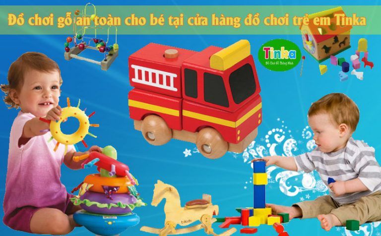 Đồ chơi gỗ an toàn cho bé tại cửa hàng đồ chơi trẻ em Tinka